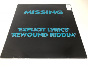 Missing - Explicit Lyrics / Rewound Riddim (12") - Image 2