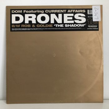 Dom / Rob & Goldie - Drones / The Shadow (12", Ltd)