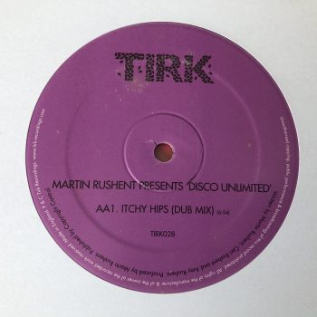 Martin Rushent Presents Disco Unlimited - Itchy Hips (12")
