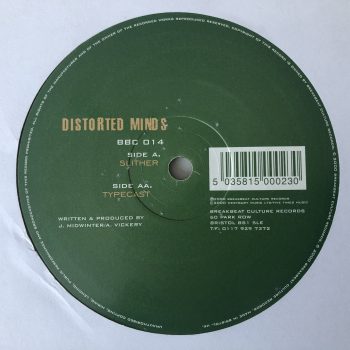 Distorted Minds - Slither / Typecast (12")
