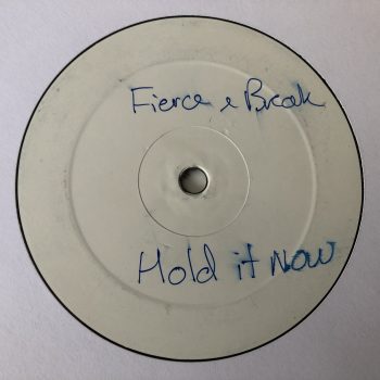 Break / Fierce & Break - Day One / Hold It Now (12") - Image 2