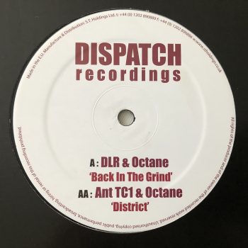 DLR & Octane / Ant TC1 & Octane - Back In The Grind / District (12")