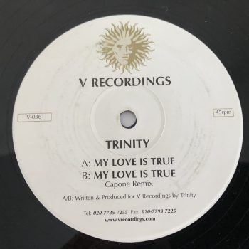 Trinity - My Love Is True / My Love Is True (Capone Remix) (12")