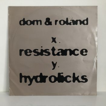 Dom & Roland - Resistance / Hydrolicks (12")