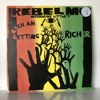 Rebel MC Introducing Little T - Rich Ah Getting Richer (12")