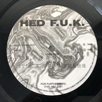 HED F.U.K. - Tranquility / It's A Dope Thang (12") - Image 2