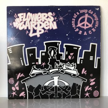 Sonz Of A Loop Da Loop Era - Flowers In My Garden LP (12")
