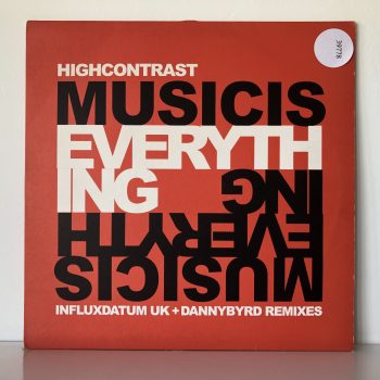 High Contrast - Music Is Everything (Remixes) (12")