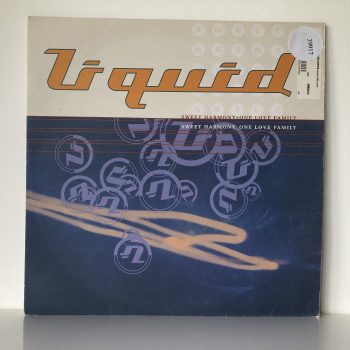 Liquid - Sweet Harmony / One Love Family (12")
