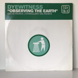 Dyewitness - Observing The Earth (12")
