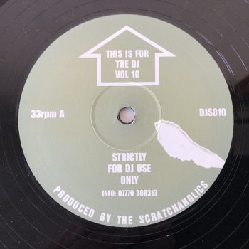 Scratchaholics - This Is For The DJ Volume 10 (12")