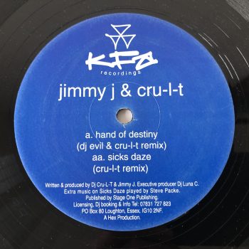 Jimmy J & Cru-L-T - Hand Of Destiny / Sicks Daze (Remixes) (12", Single)