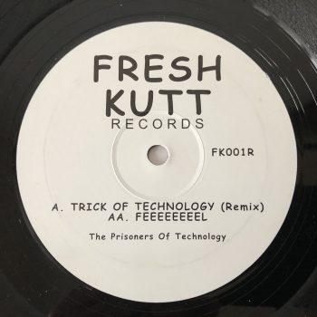 The Prisoners Of Technology - Trick Of Technology (Remix) / Feeeeeeeel (12")