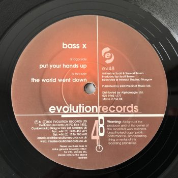 Bass X - Put Your Hands Up / The World Went Down (12")