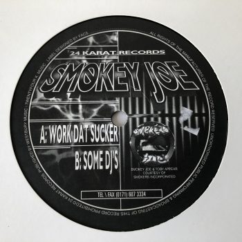 Smokey Joe - Work Dat Sucker / Some DJ's (12")
