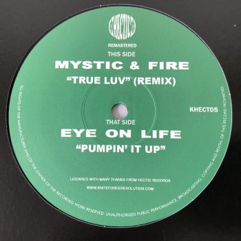 Mystic & Fire / Eye On Life – True Luv (Remix) / Pumpin' It Up (12", RM)