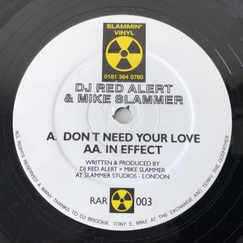 DJ Red Alert & Mike Slammer - Dont Need Your Love / In Effect (12", RP)