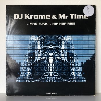 DJ Krome & Mr Time - Mad Funk / Hip Hop Ride (12")