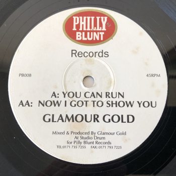 Glamour Gold - You Can Run / Now I Got To Show You (12")