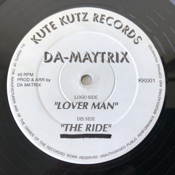 Da-Maytrix - Lover Man / The Ride (12")