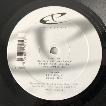 Dougal Meets Sketchy And Compulsion / Dougal & TKM - Dance U Got The Chance / Palmstrings (12")