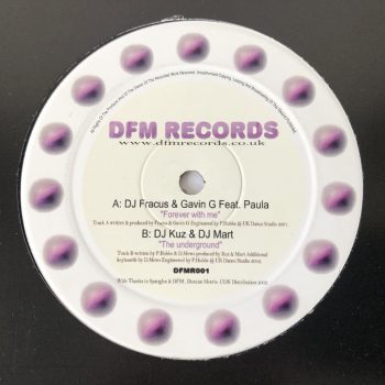 DJ Fracus & Gavin G Feat. Paula / DJ Kuz & DJ Mart - Forever With Me / The Underground (12")