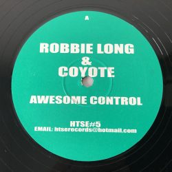 Robbie Long & Coyote - Awesome Control / Ride The Wind (12")