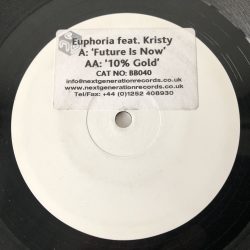 Euphoria Feat. Kristy - Future Is Now / 10% Gold (12", W/Lbl, Sti)