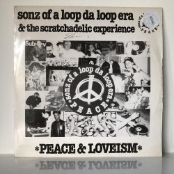 Sonz Of A Loop Da Loop Era & The Scratchadelic Experience - Peace & Loveism (12")