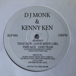 DJ Monk & Kenny Ken - Good Body Girl / Ooh Yeah (Remixes) (10")