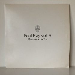 Foul Play - Vol. 4 (Remixes Part 2) (10")