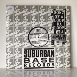 Sonz Of A Loop Da Loop Era - What The.. Remixes (12")