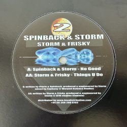 Spinback & Storm / Storm & Frisky – No Good / Things U Do (12″)
