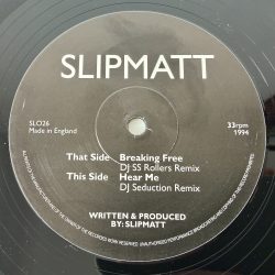 Slipmatt - Breaking Free / Hear Me (Remixes) (12")