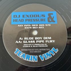 DJ Exodus & Head Pressure - Rude Boy Dem / Glass Pipe Fury (12")
