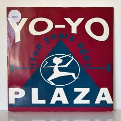 Plaza - Yo-Yo (Ten Years Ago) (12")